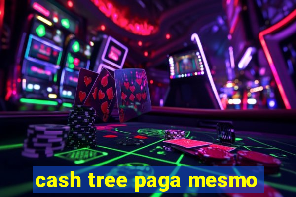 cash tree paga mesmo